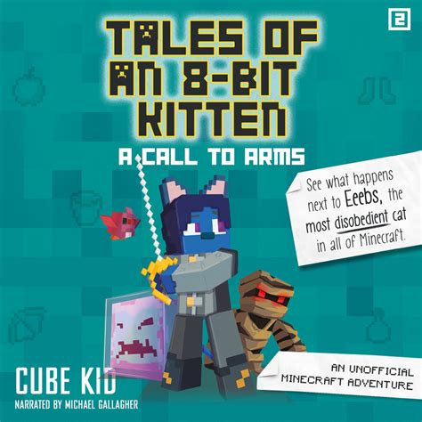 Full Download Tales Of An 8Bit Kitten A Call To Arms Book 2 An Unofficial Minecraft Adventure By Cube Kid