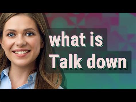 Talk down Definition & Meaning - Merriam-Webster