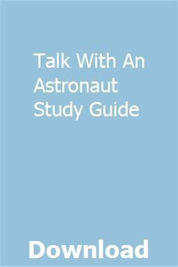 Talk with an astronaut study guide. - Mercury mercruiser marine engines number 18 gm v6 262 cid 4 3l 262 cid 4 3lx service repair workshop manual.