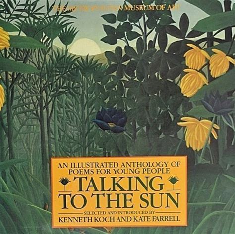 Full Download Talking To The Sun An Illustrated Anthology Of Poems For Young People By Kenneth Koch