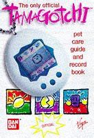 Tamagotchi the official care guide and record book. - Pcs the missing manual andy rathbone.