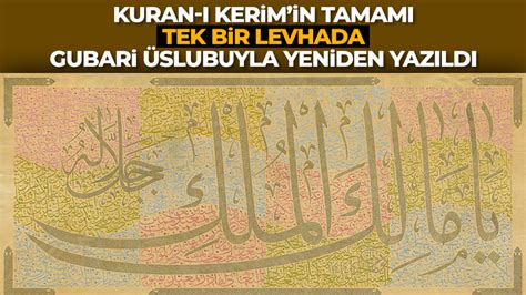 Tamamı tek bir levhada: Kuran-ı Kerim, gubari üslubuyla yeniden yazıldıs