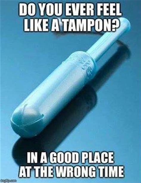 Tampons memes. Best Collection of funny Tampons pictures on …