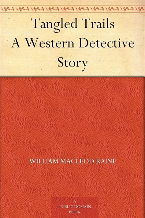 Tangled Trails A Western Detective Story