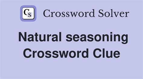 Spanish Seasoning. Crossword Clue. The crossword clue Spanish seasoning with 3 letters was last seen on the August 16, 2023. We found 20 possible solutions for this clue. We think the likely answer to this clue is SAL. You can easily improve your search by specifying the number of letters in the answer. See more answers to this …. 