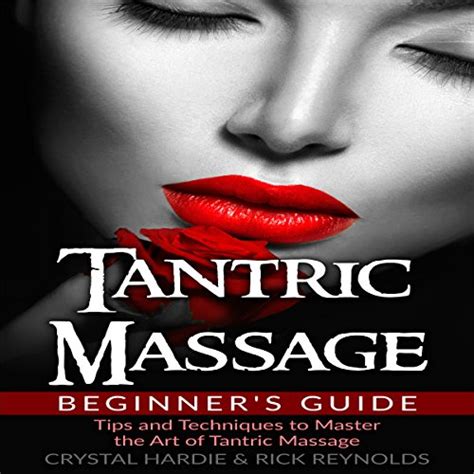 Tantric massage beginners guide tips and techniques to master the art of tantric massage. - Andrés garcía prieto, de profesión pintor.