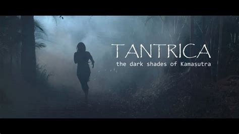 Tantrica the dark shades of kamasutra. 