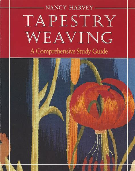 Full Download Tapestry Weaving A Comprehensive Study Guide By Nancy Harvey