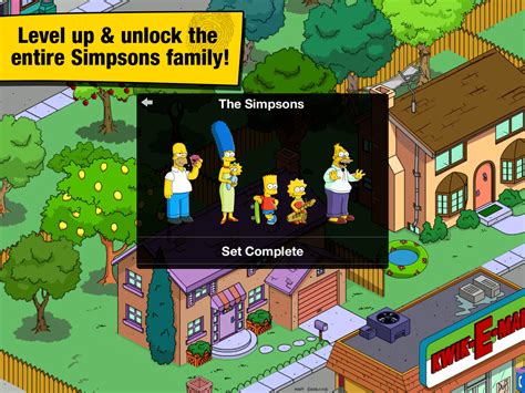 Tapped out next update. From the writers of The Simpsons, comes the city building game that lets you create your own living, breathing Springfield! When Homer accidently causes a meltdown that wipes out Springfield, it’s up to you to clean up his mess… we mean, help him rebuild it! Collect Your Favorite Characters. Help reunite Homer with his loved ones - Marge ... 