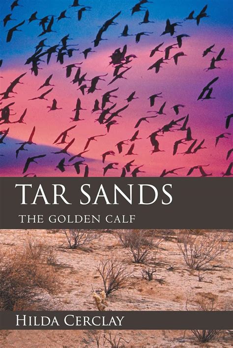 Tar Sands The Golden Calf