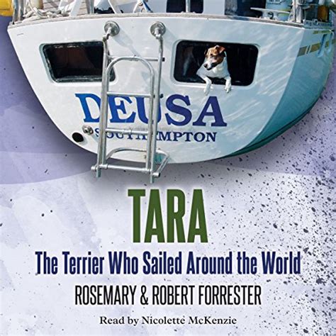 Read Tara The Terrier Who Sailed Around The World By Rosemary Forrester