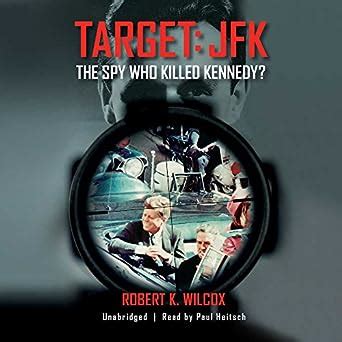 Target JFK The Spy Who Killed Kennedy