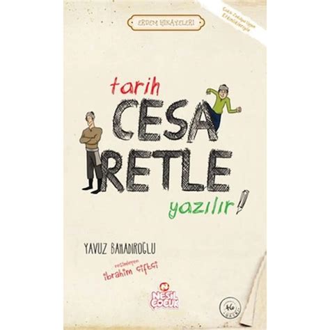 Tarih Cesaretle Yazılır! Erdem Hikayeleri 9786051313276.