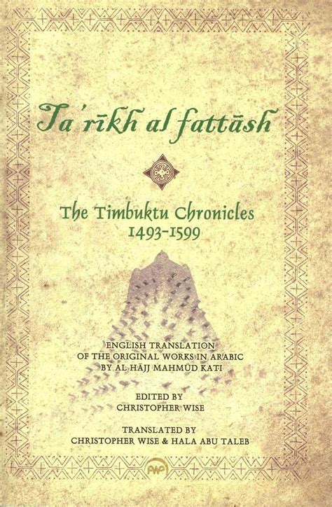Download Tarikh Al Fattash  The Timbuktu Chronicles 14931599 English Translation Of The Original Works In Arabic By Al Hajj Mahmud Kati By Mahmud Kuti Ibn Mutaw Timbukti