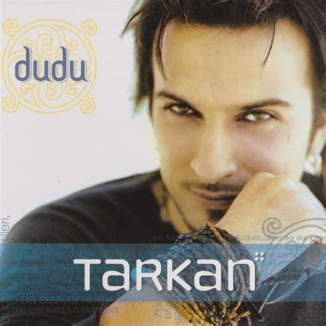 Tarkan Dudu (). 