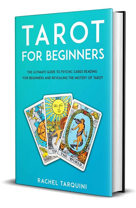 Read Online Tarot For Beginners The Ultimate Guide To Psychic Cards Reading For Beginners And Revealing The Mistery Of Tarot 