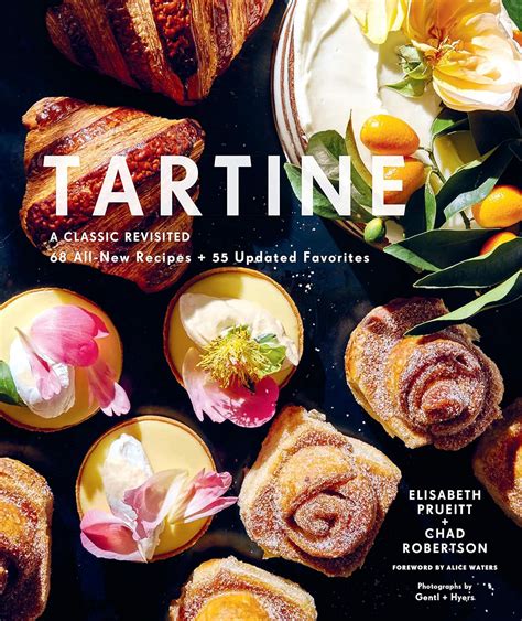 Tartine: Revised Edition: A Classic Revisited: 68 All-New ...