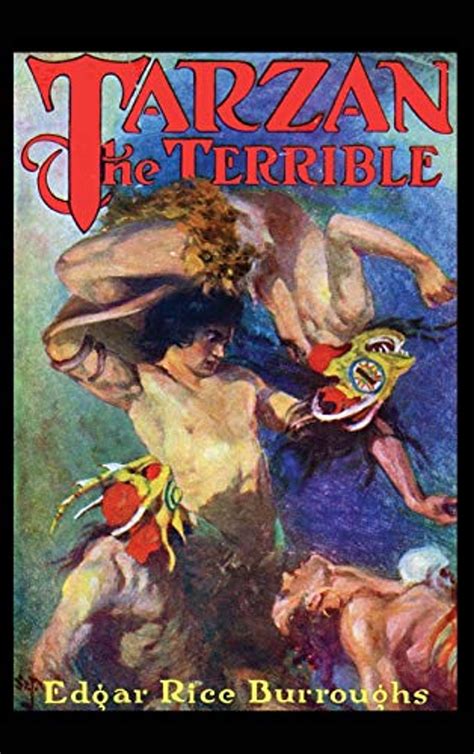 Tarzan the Terrible by Edgar Rice Burroughs Delphi Classics Illustrated
