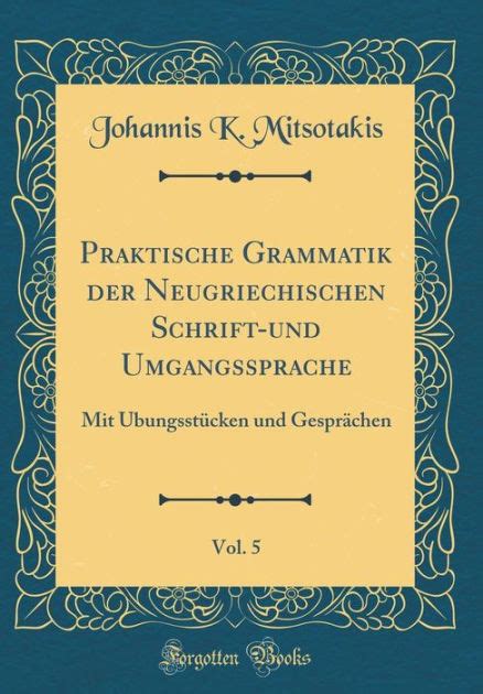 Taschenwörterbuch der neugriechischen schrift  und umgangssprache. - Berlitz intermediate german by berlitz guides.