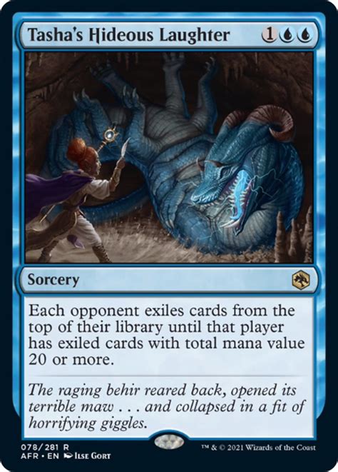 I don't mean that [[Tasha's Hideous Laughter]] is a board-wiping planeswalker, but I mean as in a card you can just throw in any deck and it will often end up being a pretty great idea. Obviously the UU might make it more difficult to splash in RDW or white weenies, but the benefit of exiling 10-14 of your opponents cards per cast is insane.. 
