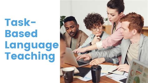 Task based language teaching