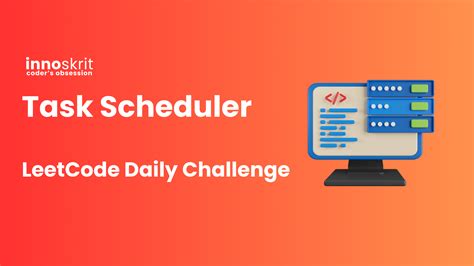 Task scheduler 2 leetcode.  LeetCode Solutions in C++23, Java, Python,...