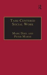 Task-Centred Social Work Mark Doel, Peter Marsh - Taylor