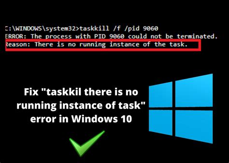 Taskkill there is no running instance of the task.  Reason: There is no running inst...