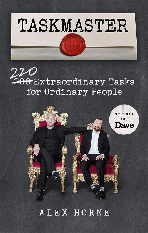 Read Taskmaster 220 Extraordinary Tasks For Ordinary People By Alex Horne