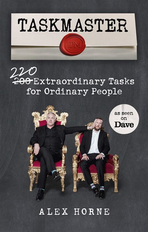 Read Taskmaster 220 Extraordinary Tasks For Ordinary People By Alex Horne