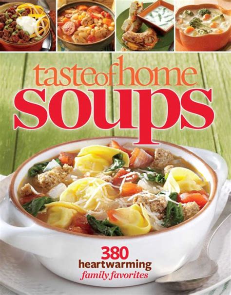 Read Taste Of Home Soups 380 Heartwarming Family Favorites By Taste Of Home