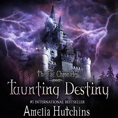 Read Online Taunting Destiny The Fae Chronicles 2 By Amelia Hutchins