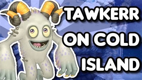 Tawkerr on cold island : analysis My Singing Monsters Amino …