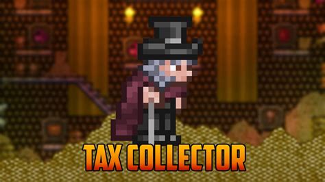 In Terraria, the Tax Collector is a unique Hardmode NPC who earns coins for players by taxing other housed NPCs. He is obtained by transforming a rare Underworld enemy, the Tortured Soul, using Purification Powder. Once transformed, if the Tax Collector is killed, he will respawn like all other NPCs.. 