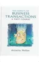 Read Online Tax Aspects Of Business Transactions A First Course By Annette Nellen