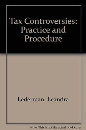 Full Download Tax Controversies Practice And Procedure By Leandra Lederman