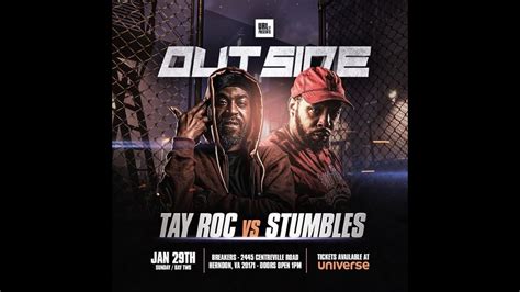 Tay roc vs stumbles. TAY ROC VS STUMBLES. 39m. Tay Roc has stumbled his way to his 3rd consecutive main event and Tay Roc is looking to close the door on his final grudge match against the prominent talent that is Stumbles. The gravity of this grudge came from the stratosphere of Twitter Spaces and now both emcees will get the chance to settle their exchange. 