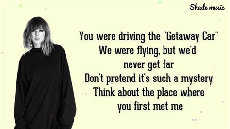 Taylor swift getaway car lyrics. Things To Know About Taylor swift getaway car lyrics. 