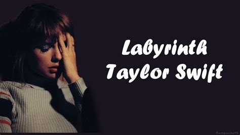 Taylor swift labyrinth lyrics. Things To Know About Taylor swift labyrinth lyrics. 