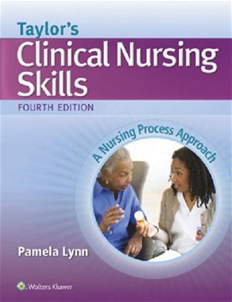 Read Online Taylors Clinical Nursing Skills A Nursing Process Approach By Pamela Lynn