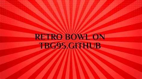 Tbg95.github retro bowl. Things To Know About Tbg95.github retro bowl. 