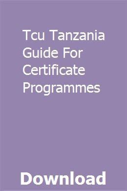 Tcu tanzania guide for certificate programmes. - Kunst- und kulturforderung durch schweizer klein- und mittelbetriebe.