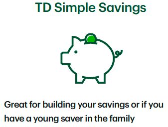 TD Simple Savings rates You are viewing info for . Change location? Standard APY* for all tiers Open in minutes TD Signature Savings rates You are viewing info for . Change location? Open in minutes Your savings account comes with more than just a great rate Mobile Banking Bank anytime, anywhere—right from your phone with the TD Bank app.. 