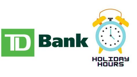 Tdbank holiday hours. Things To Know About Tdbank holiday hours. 