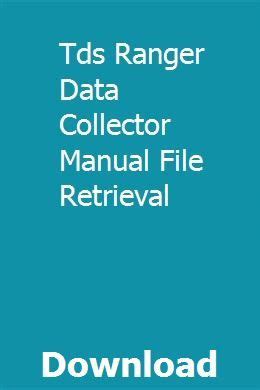 Tds ranger data collector manual file retrieval. - The unconventional internship guide how to find and land your dream internship.