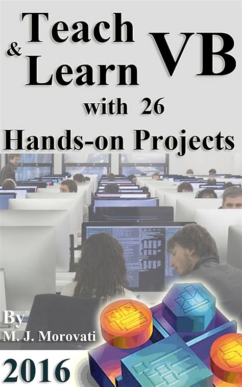 Full Download Teach  Learn Microsoft Visual Basic With 26 Handson Projects By Mohammad Javad Morovati