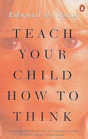 Download Teach Your Child How To Think 