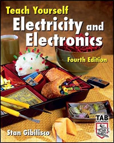 Read Teach Yourself Electricity And Electronics By Stan Gibilisco