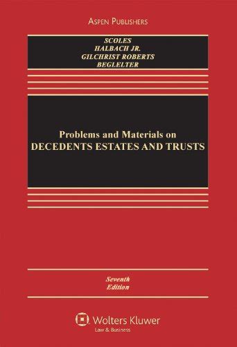 Teachers Manual For Problems And Materials On Decedents Estates And Trusts
