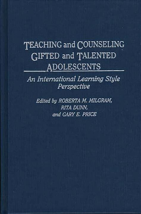 Teaching And Counseling Gifted And Talented Adolescents An International Learning Style Perspective